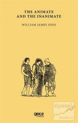The Animate And The Inanimate William James Sidis