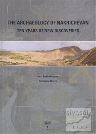 The Archaeology of Nakhichevan Veli Bakhshaliyev