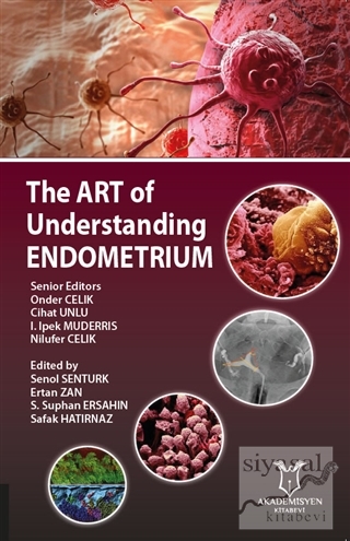 The Art Of Understanding Endometrium Önder Celik