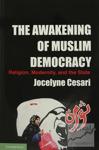 The Awakening of Muslim Democracy Jocelyne Cesari