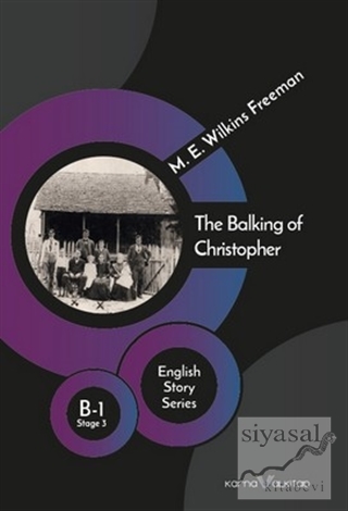 The Balking of Christopher - English Story Series M. E. Wilkins Freema