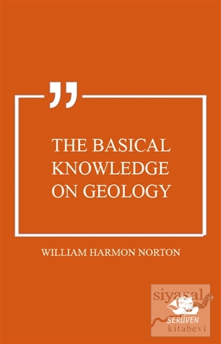 The Basical Knowledge on Geology William Harmon Norton