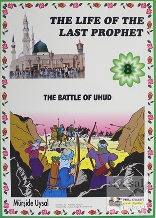 The Battle Of Uhud - The Life Of The Last Prophet 8 Mürşide Uysal