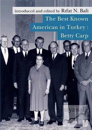 The Best Known American in Turkey: Betty Carp Rıfat N. Bali
