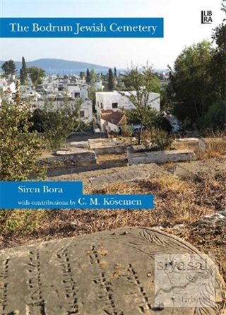 The Bodrum Jewish Cemetery C. M. Kösemen