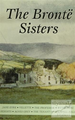 The Bronte Sisters - (Charlotte / Emily / Anne Bronte) Charlotte Bront