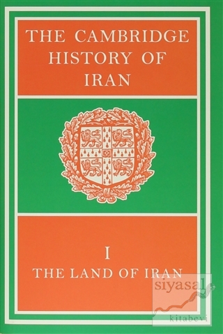 The Cambridge History of Iran - The Land of Iran 1 (Ciltli) Kolektif