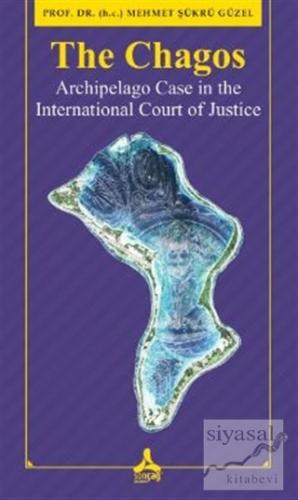 The Chagos - Arschipelago Case in theInternational Court of Justice Me
