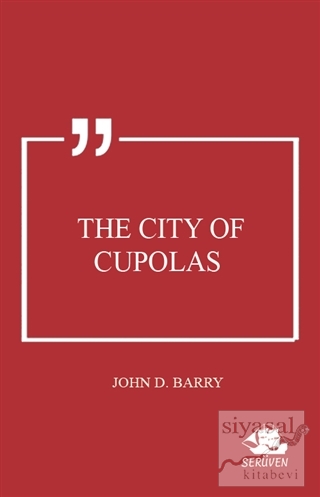 The City of Cupolas John D. Barry