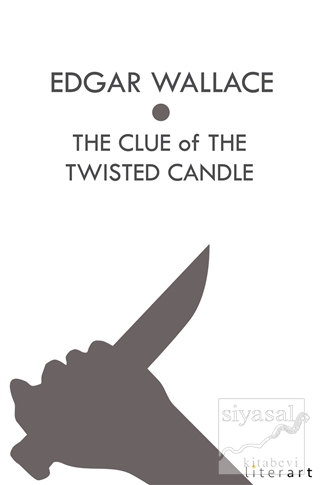 The Clue Of The Twisted Candle Edgar Wallace