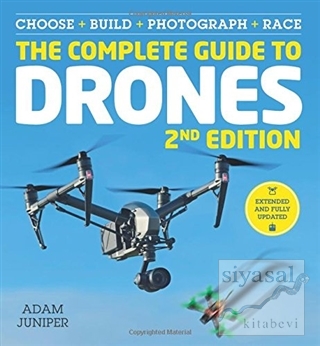 The Complete Guide to Drones Adam Juniper