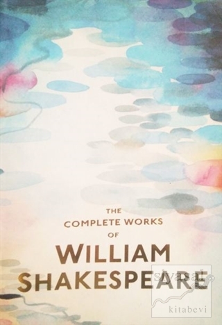 The Complete Works William Shakespeare William Shakespeare