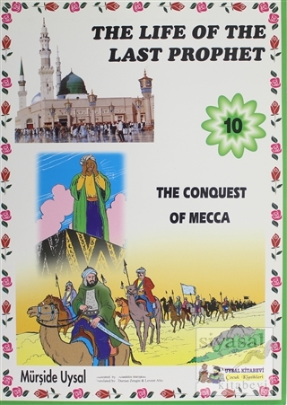 The Conquest Of Mecca - The Life Of The Last Prophet 10 Mürşide Uysal