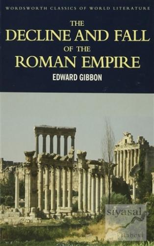 The Decline And Fall Of The Roman Empire Edward Gibbon