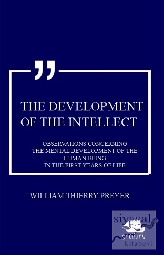 The Development Of The Intellect William Thierry Preyer