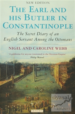 The Earl and His Butler in Constantinople Caroline Webb