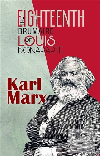 The Eighteenth Brumaire Of Louis Bonaparte Karl Marx