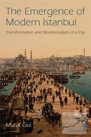 The Emergence of Modern Istanbul Murat Gül