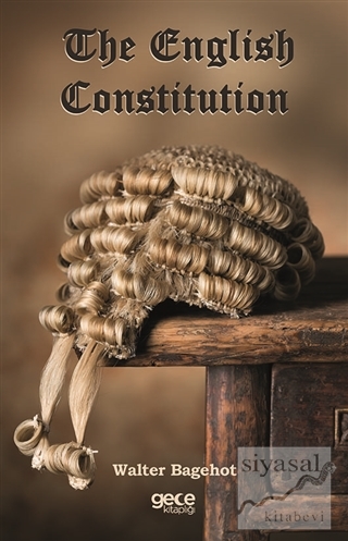 The English Constitution Walter Bagehot