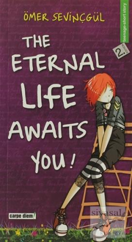 The Eternal Life Awaits You! Ömer Sevinçgül