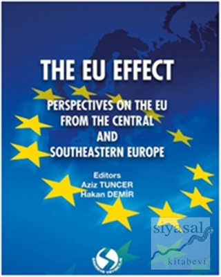 The Eu Effect: Perspectıves On The Eu From The Central And South-Easte