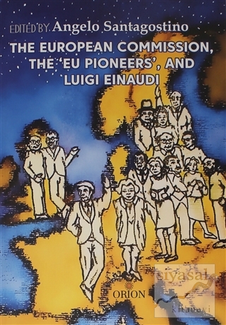 The European Commission, The 'Eu Pioneers', and Luigi Einaudi Angelo S