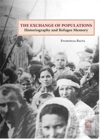 The Exchange of Populations / Historiography and Refugee Memory Evange