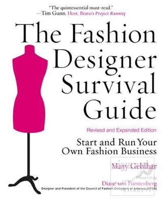 The Fashion Designer Survival Guide, Revised and Expanded Edition: Sta