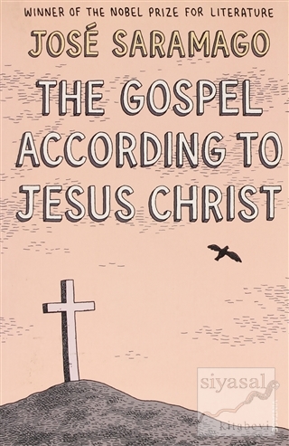 The Gospel According to Jesus Christ Jose Saramago