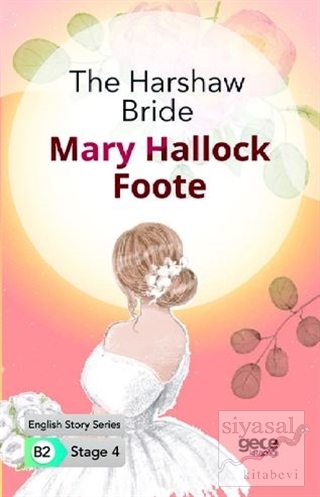 The Harshaw Bride - İngilizce Hikayeler B2 Stage 4 Mary Hallock Foote
