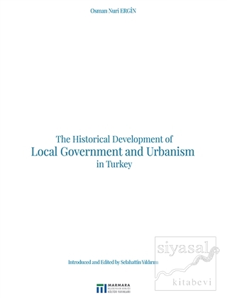 The Historical Development of Local Government and Urbanism in Turkey 