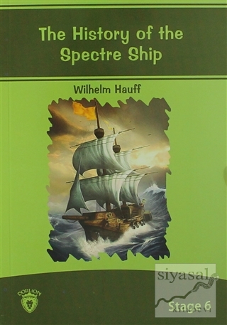The History Of The Spectre Ship İngilizce Hikayeler Stage 6 Wilhelm Ha