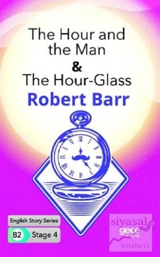 The Hour and the Man - The Hour - Glass - İngilizce Hikayeler B2 Stage