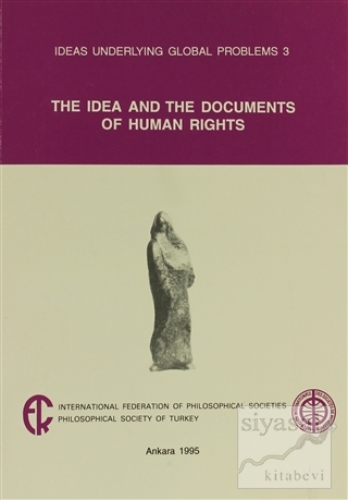 The Idea and the Documents of Human Rights İoanna Kuçuradi