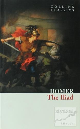 The Iliad (Collins Classics) Homer
