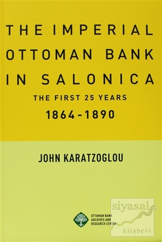 The Imperial Ottoman Bank In Salonica John Karatzoglou