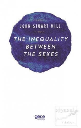 The Inequality Between The Sexes John Stuart Mill