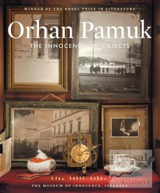 The Innocence of Objects (Ciltli) Orhan Pamuk