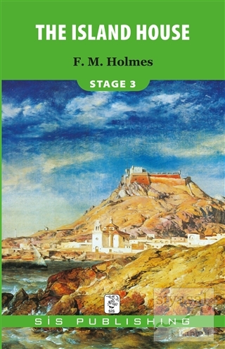 The Island House - Stage 3 F. M. Holmes