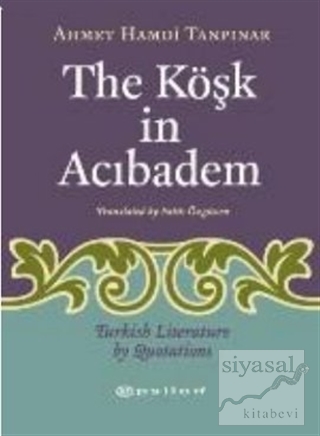 The Köşk in Acıbadem Turkish Literature by Luotations Ahmet Hamdi Tanp
