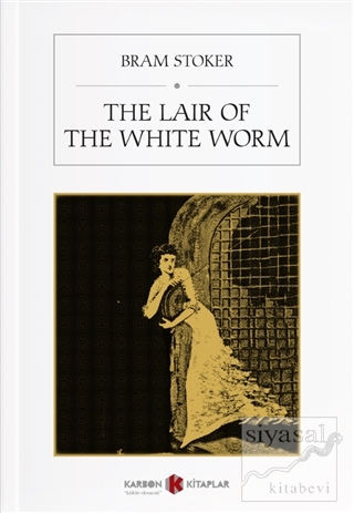 The Lair of the White Worm Bram Stoker