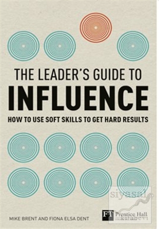 The Leader's Guide to Influence Mike Brent