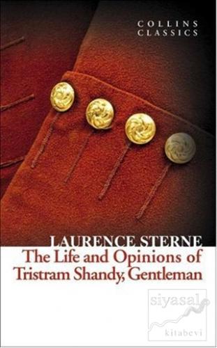 The Life and Opinions of Tristram Shandy Gentleman (Collins Classics) 