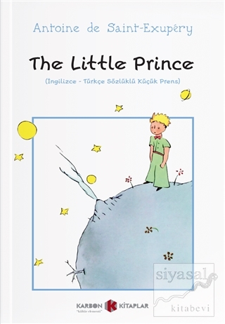 The Little Prince (İngilizce - Türkçe Sözlüklü Küçük Prens) Antoine de
