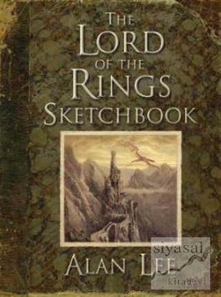 The Lord of the Rings Sketchbook Alan Lee