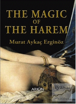 The Magic of the Harem Murat Aykaç Erginöz