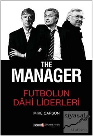 The Manager - Futbolun Dahi Liderleri (Ciltli) Mike Carson