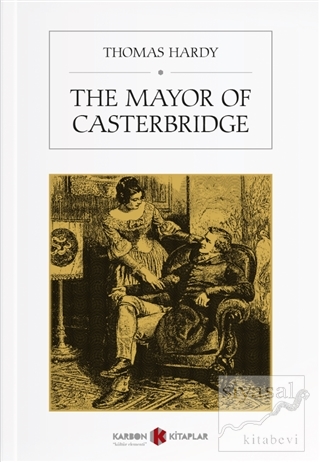 The Mayor of Casterbridge Thomas Hardy