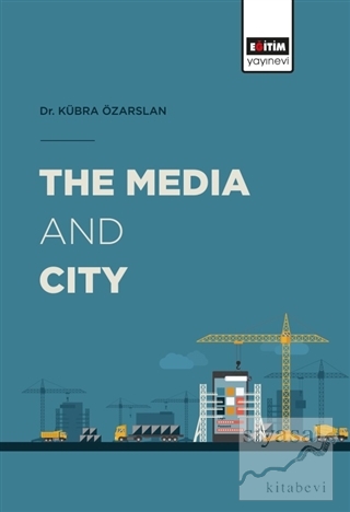 The Media and City Kübra Özarslan