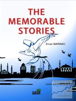 The Memorable Stories Ercan Bayrakcı